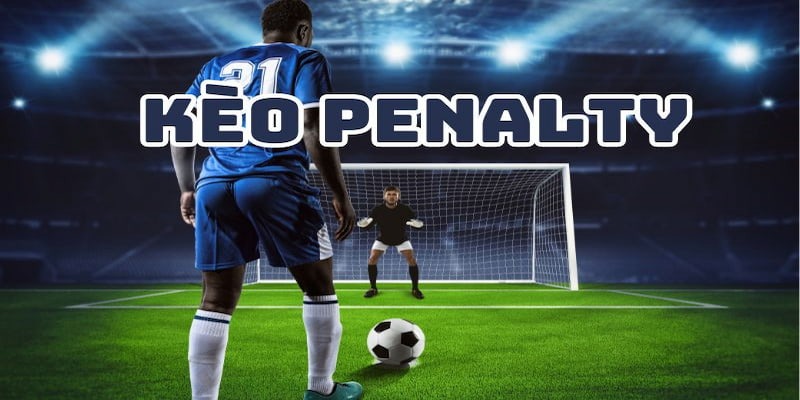 Kèo Tài Xỉu Penalty 